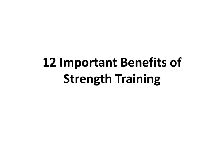 12 important benefits of strength training