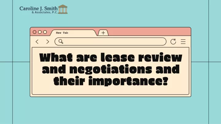 what are lease review and negotiations and their