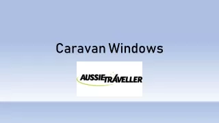 Know some tips for replacing Caravan Windows