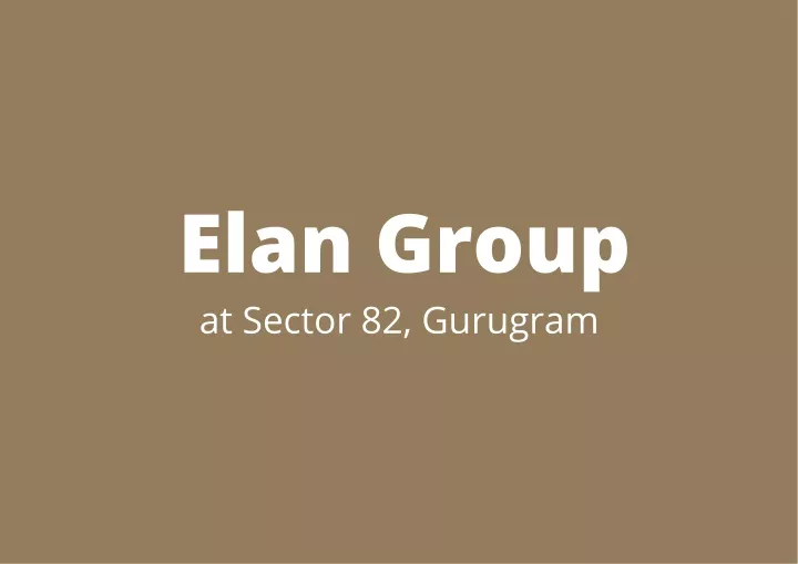 elan group at sector 82 gurugram