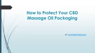 How to Protect Your CBD Massage Oil Packaging