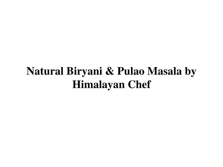 natural biryani pulao masala by himalayan chef