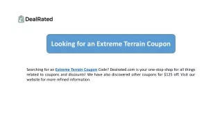 Looking for an Extreme Terrain Coupon