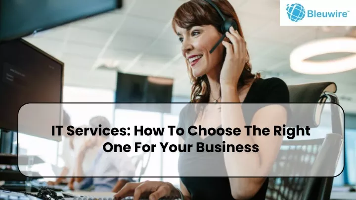 it services how to choose the right one for your