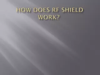 How does RF shield work