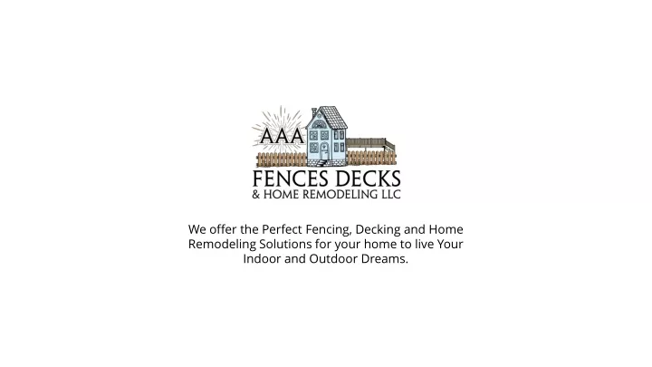we offer the perfect fencing decking and home