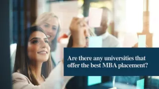 Are there any Universities that offer best MBA placements