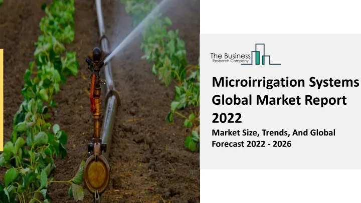 microirrigation systems global market report 2022