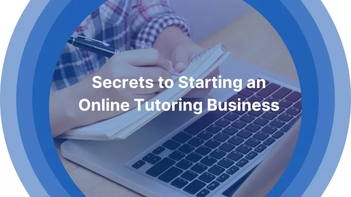 secrets to starting an online tutoring business