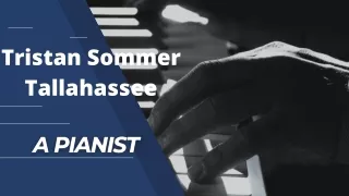 Tristan Sommer Tallahassee - A Pianist