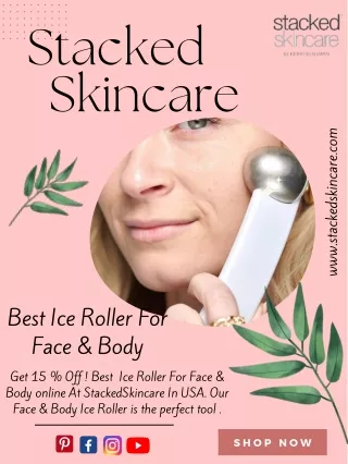 Get 15% Off Best Ice Roller For Face & Body | Stackedskincare