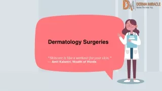 Dermatology Surgeries