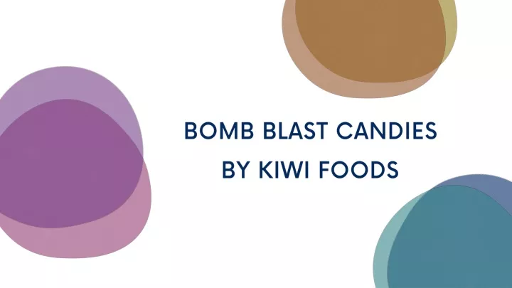 bomb blast candies by kiwi foods