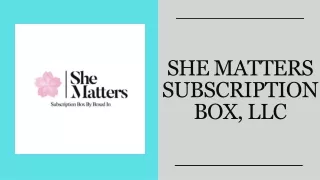 Ladies Self Care Subscription Box | She Matters Subscription Box, LLC
