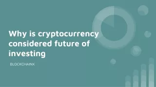 why is cryptocurrency considered future of investing