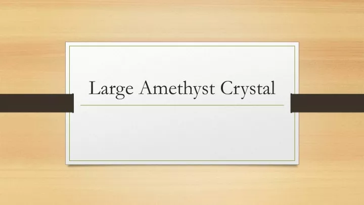 large amethyst crystal