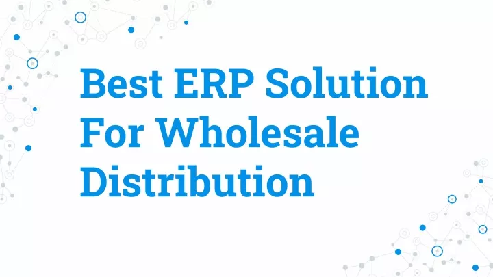 best erp solution for wholesale distribution