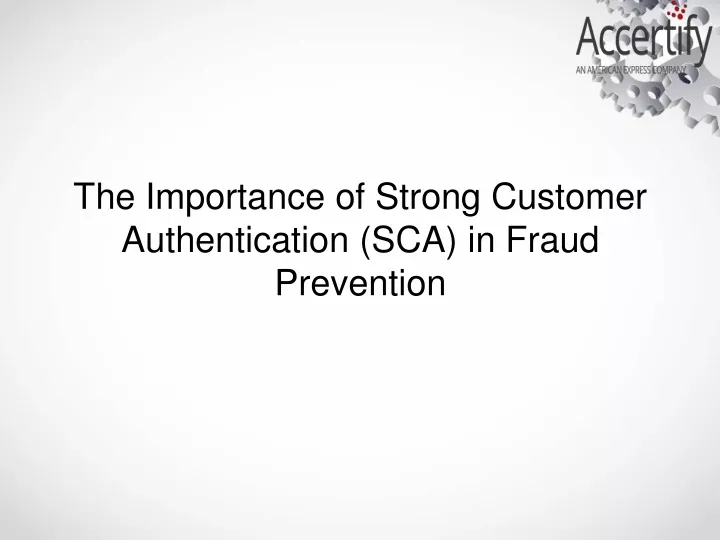 the importance of strong customer authentication