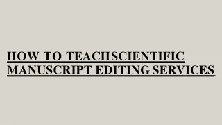 How To Teach Scientific Manuscript Editing Services