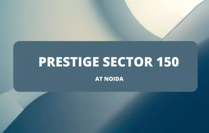 prestige sector 150