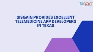 SISGAIN Provides Excellent Telemedicine App Developers in Texas