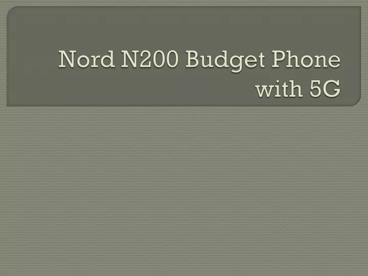 nord n200 budget phone with 5g