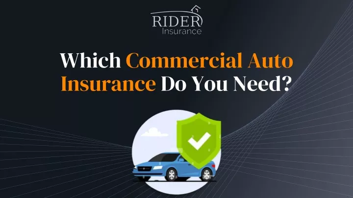 which commercial auto insurance do you need