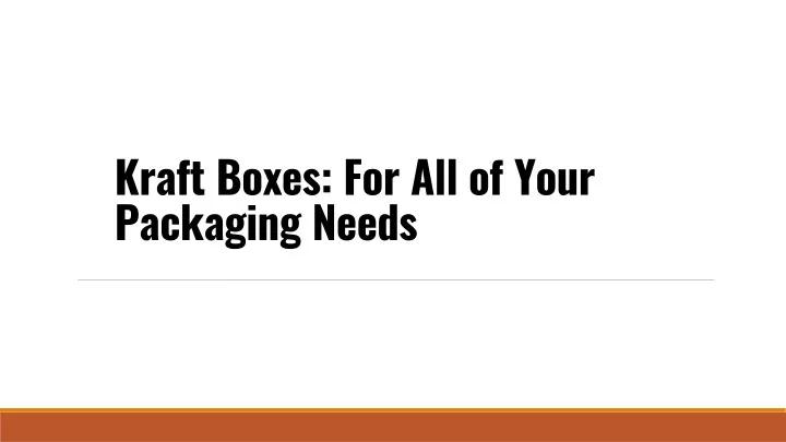 kraft boxes for all of your packaging needs