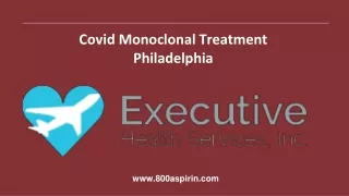 Get The Covid Monoclonal Treatment In Philadelphia