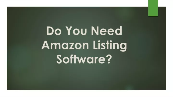 do you need amazon listing software