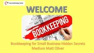 Bookkeeping For Small Business Accounting Hidden Secrets Medium Matt Oliver