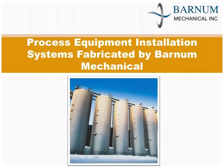 process equipment installation systems fabricated by barnum mechanical