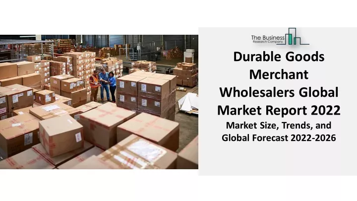 durable goods merchant wholesalers global market