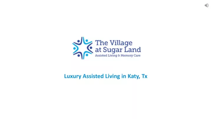 luxury assisted living in katy tx