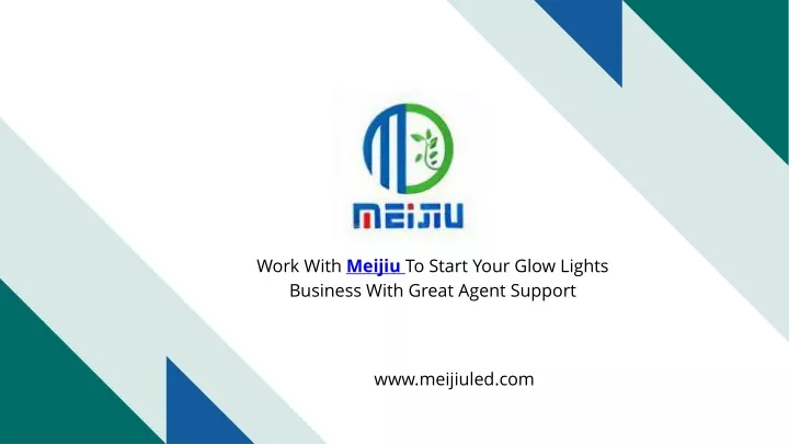 work with meijiu to start your glow lights