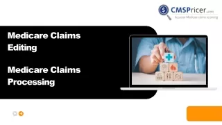 medicare claims editing medicare claims processing