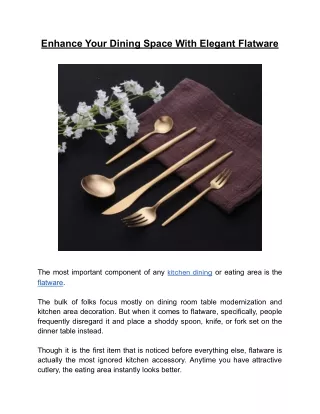 Enhance Your Dining Space With Elegant Flatware