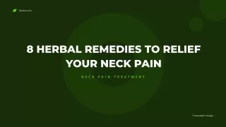 8 Herbal Remedies to Relief Your Neck Pain