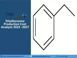 ethylbenzene production cost analysis 2022 2027