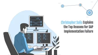 christopher salis explains the top reasons for sap implementation failure