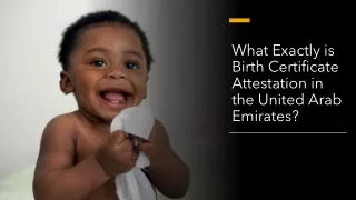 What Exactly is Birth Certificate Attestation in the United Arab Emirates_