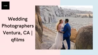 Wedding Photographers Ventura, CA | qfilms