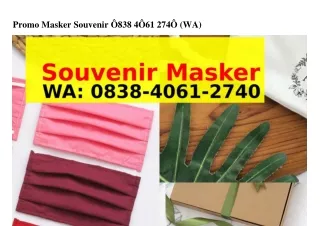 Promo Masker Souvenir Ö8౩8–4Ö61–ᒿ74Ö{WhatsApp}
