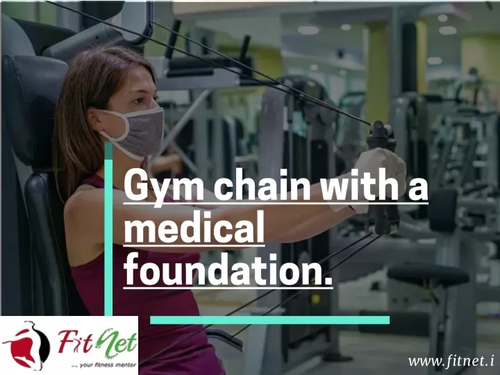 gym chain with a medical foundation