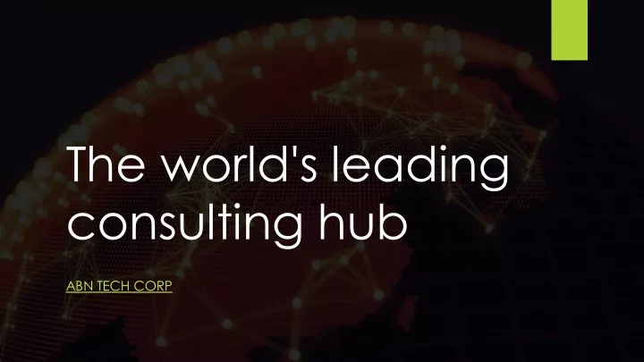 the world s leading consulting hub