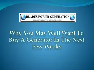why you may well want to buy a generator in the next few weeks