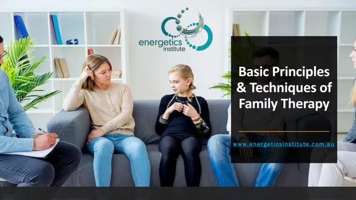 basic principles techniques of family therapy