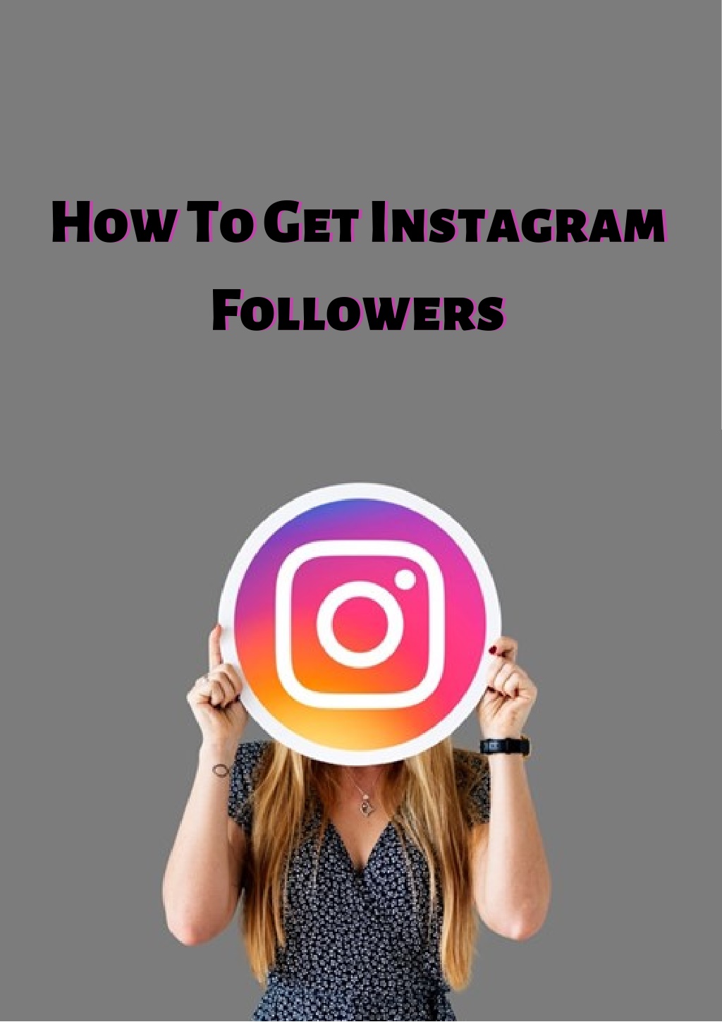 PPT - How To Get Instagram Followers PowerPoint Presentation, free ...