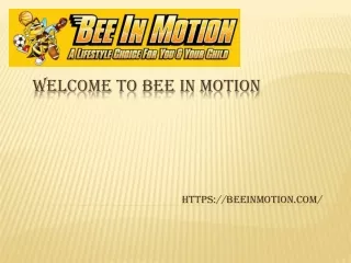 Bee In Motion