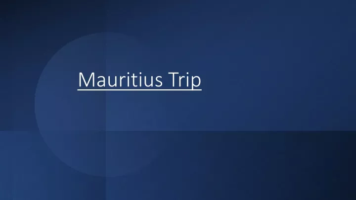 mauritius trip